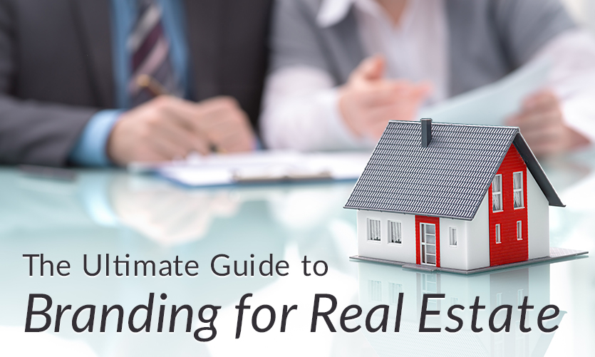 The Ultimate Guide to Branding for Real Estate