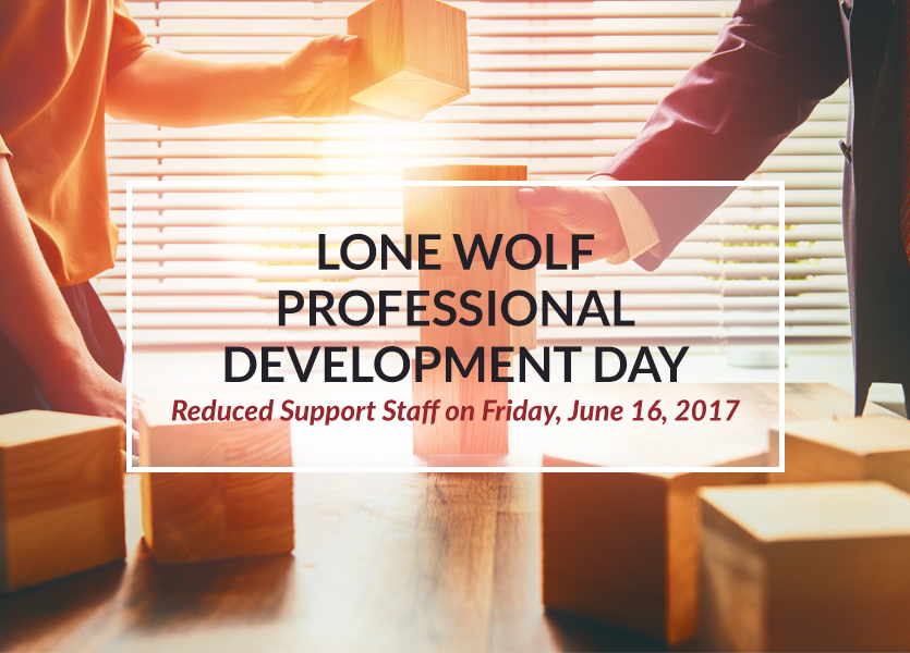 Lone Wolf Professional Development Day:  Reduced Support Staff on Friday, June 16, 2017