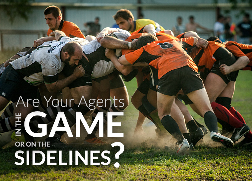 Are Your Agents in the Game or on the Sidelines?