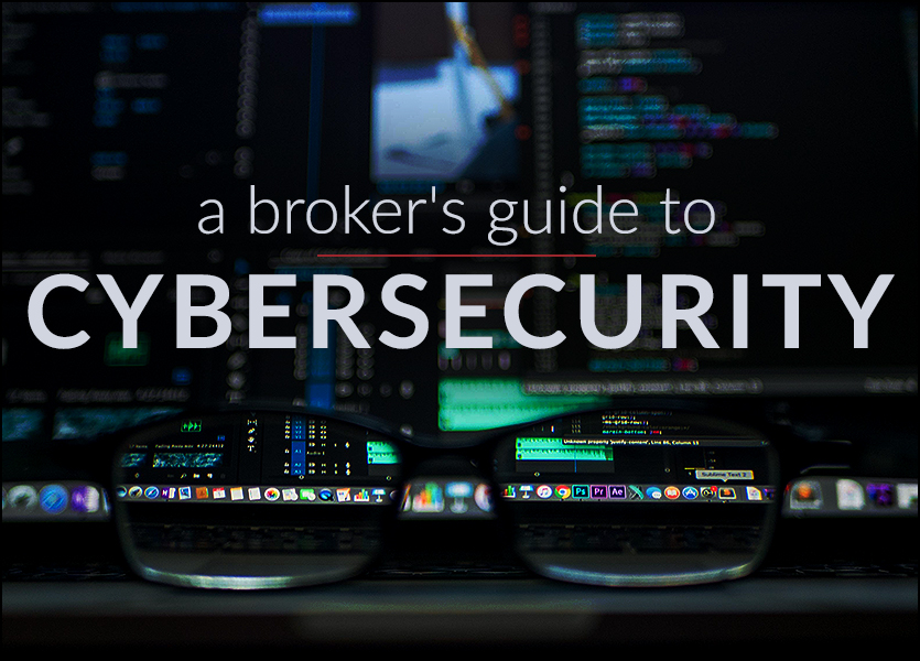 A Broker's Guide to Cybersecurity