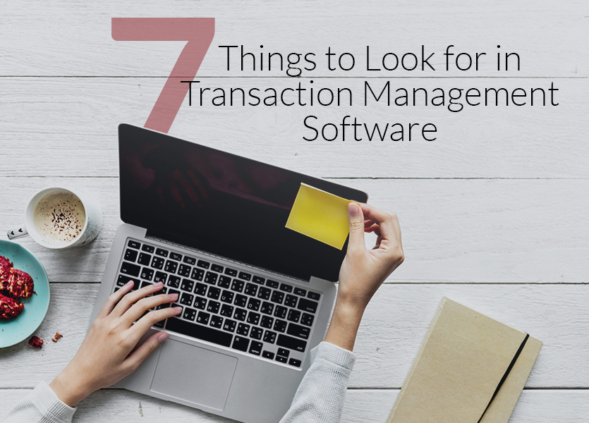7 Things to Look for in Transaction Management Software