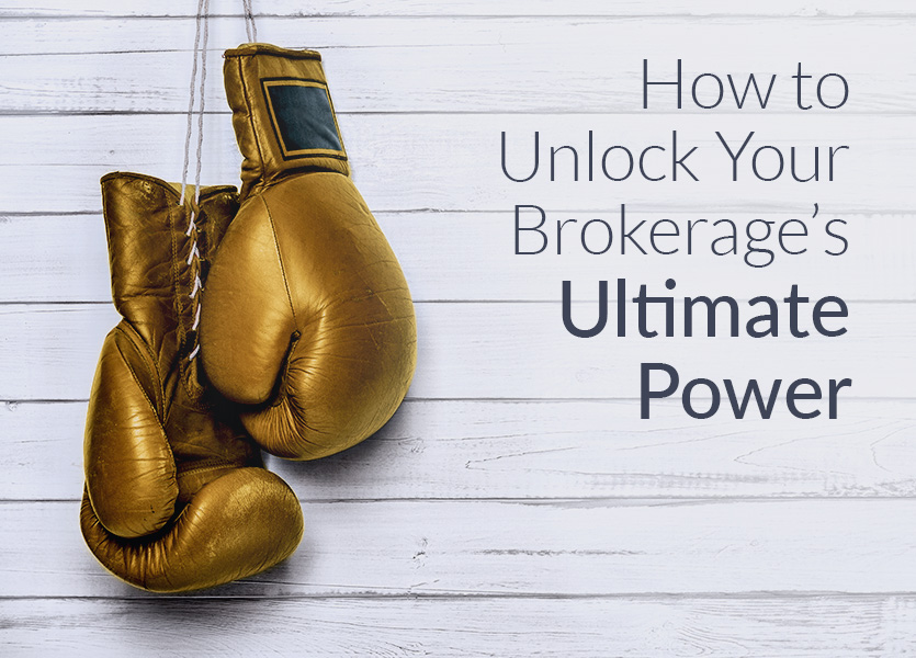 How to Unlock Your Brokerage's Ultimate Power - Background Image