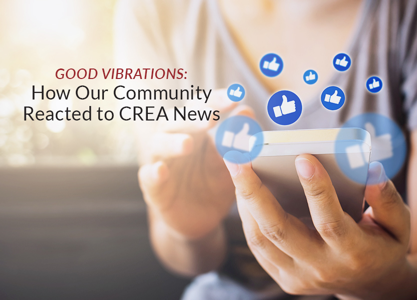Good Vibrations How Our Community Reacted to CREA News
