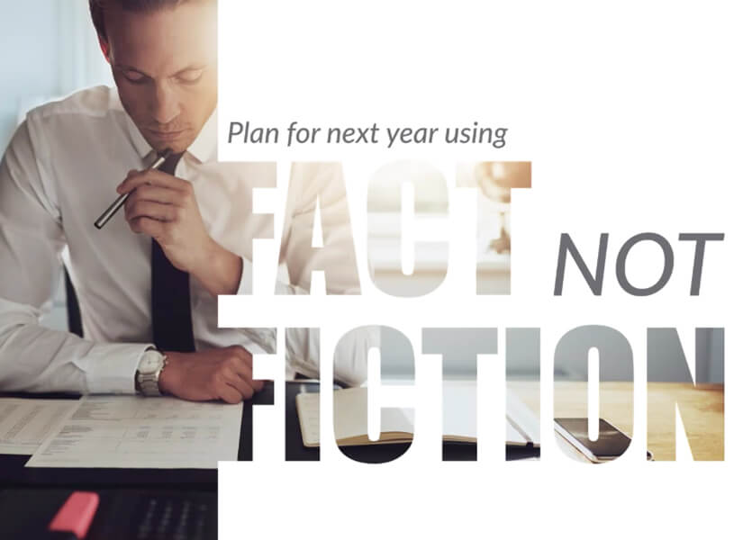 Planning For Next Year Using Fact, Not Fiction Thumbnail Image